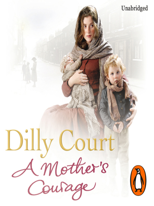 Title details for A Mother's Courage by Dilly Court - Available
